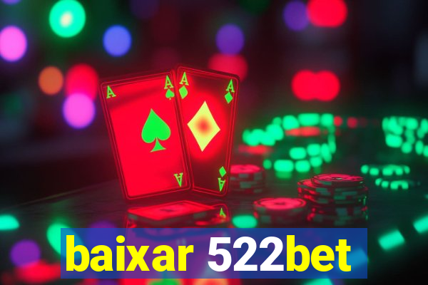 baixar 522bet